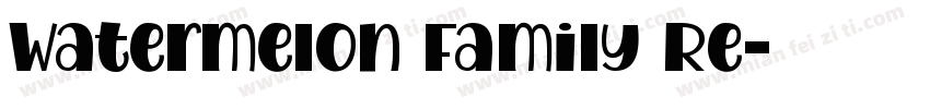 Watermelon Family Re字体转换
